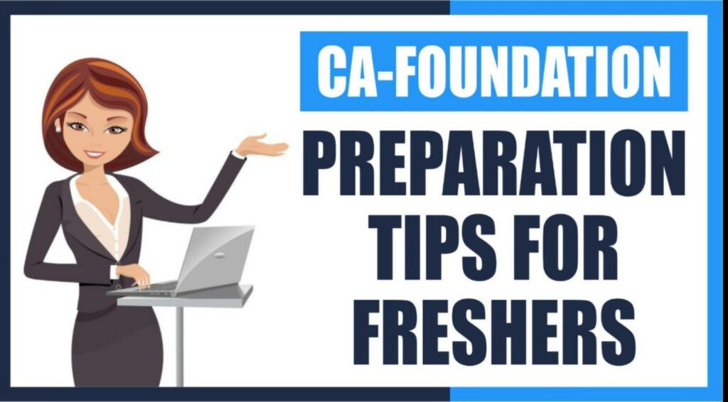 CA FOUNDATION PREPARATION TIPS FOR FRESHERS 