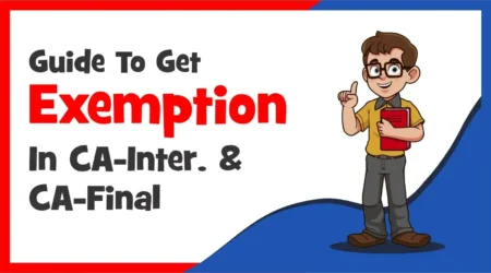 Guide to Get Exemption in CA Inter & Final