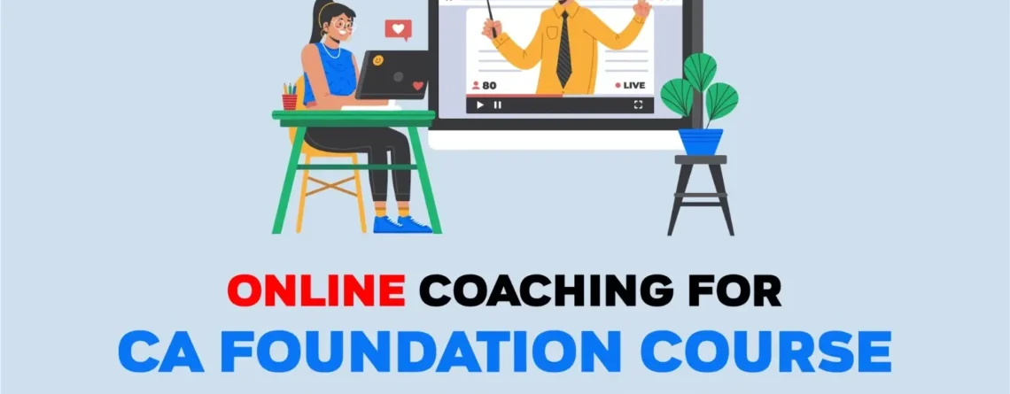 Online Coaching for CA Foundation Course for 2024 Dec Exam