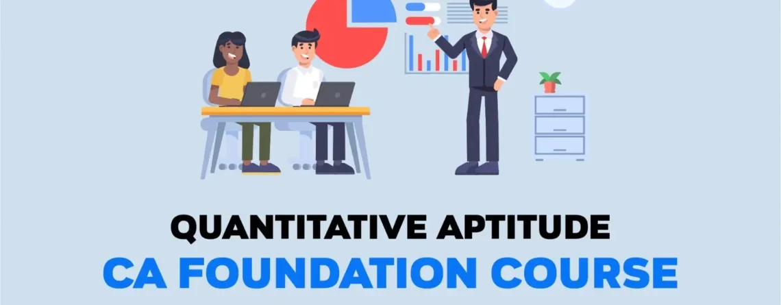Quantitative Aptitude CA Foundation Course for 2024 Exam