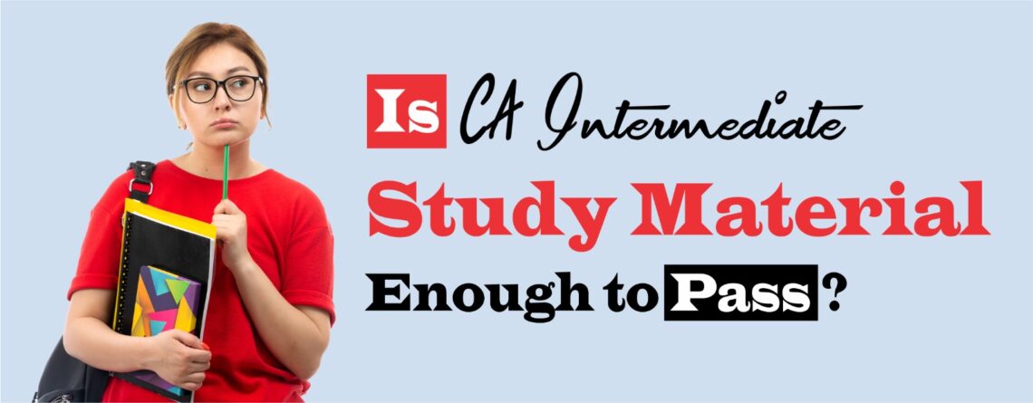 Is CA Inter Study Material Enough to Pass