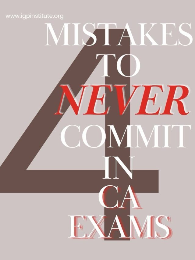 Never Do These 4 Mistakes in Your CA Exams