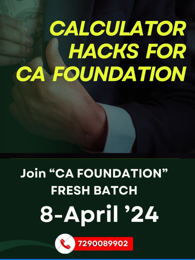 Calculator Hacks for CA Foundation Students: Exam Tips & Tricks