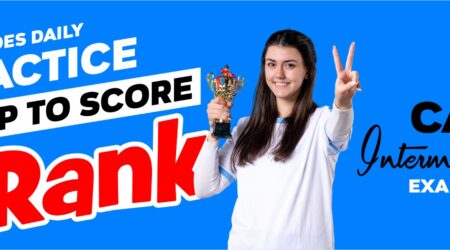 How Does Daily Practice Help to Score Rank in CA Inter Exam