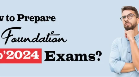 How to Prepare for CA Foundation September 2024 Exams?