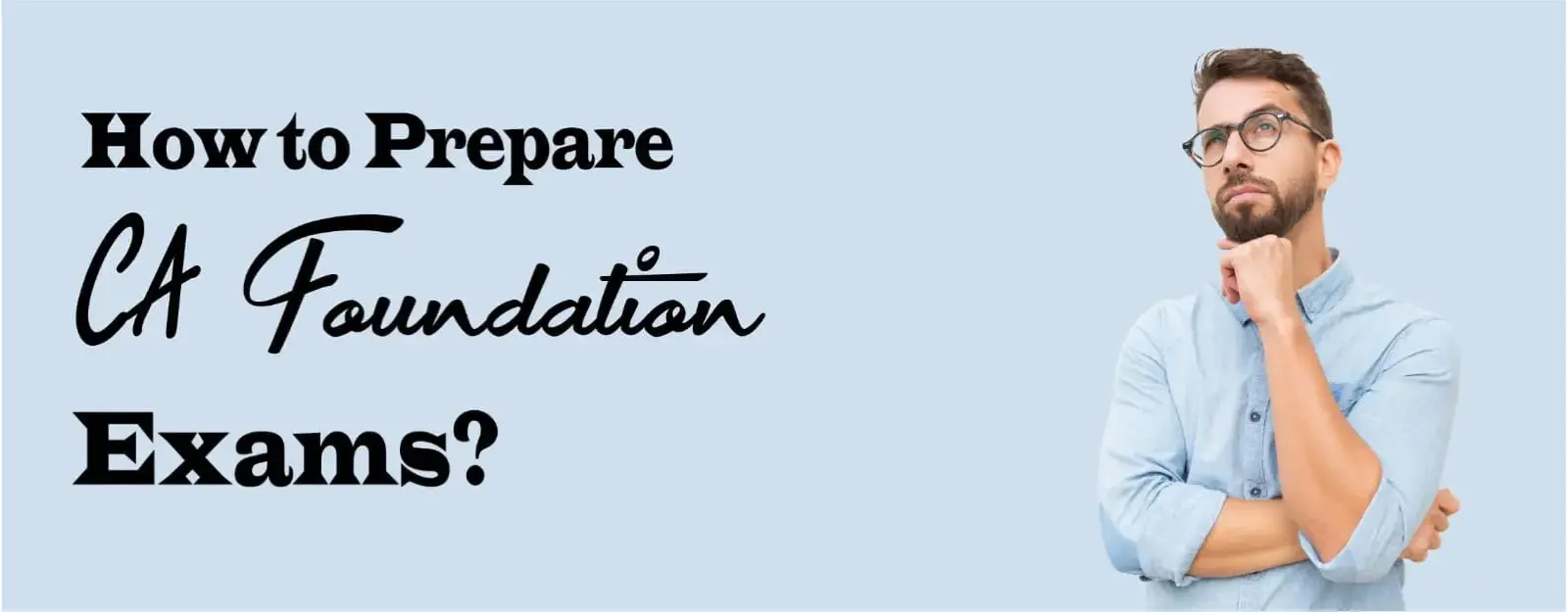 How to Prepare for CA Foundation January 2026 Exams?