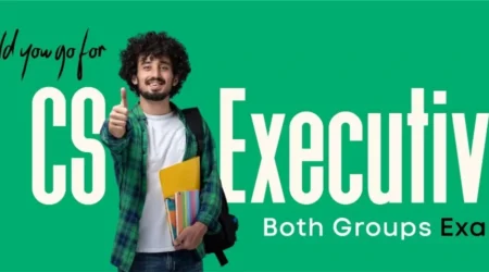 Should You Go for CS Executive Both Groups Exams