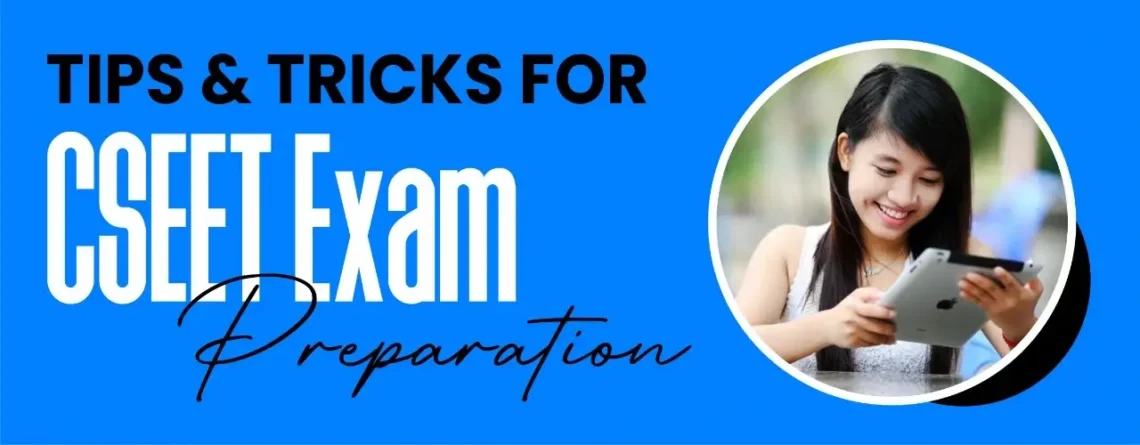 Tips & Tricks for CSEET Exam Preparation