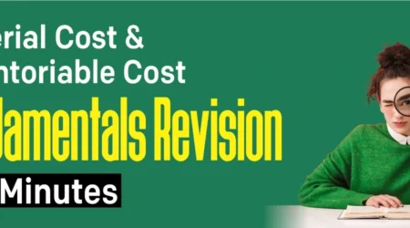 Material Cost & Inventoriable Cost Fundamentals Revision in 5 Minutes