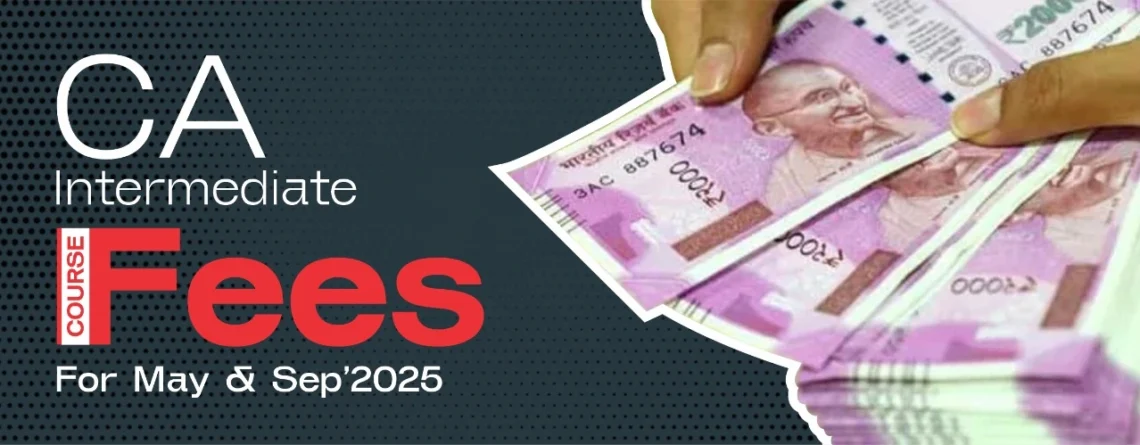 CA Intermediate Course Fees May & Sep 2025