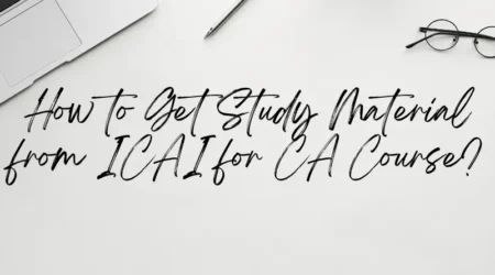 How to Get Study Material from ICAI for CA Course