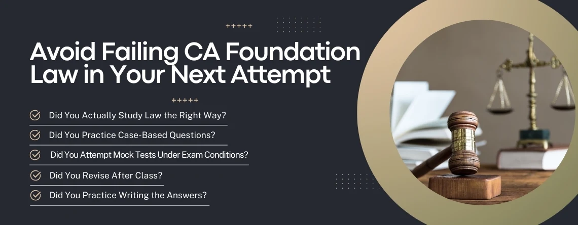Avoid Failing CA Foundation Law in Your Next Attempt