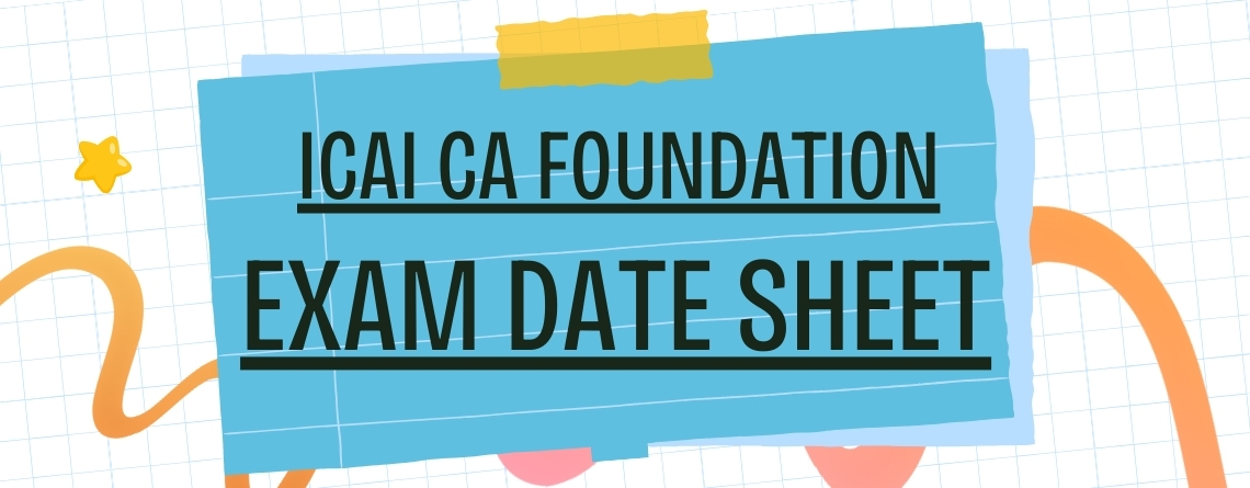 ICAI CA Foundation Exam Date Sheet