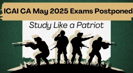 ICAI CA May 2025 Exams Postponed
