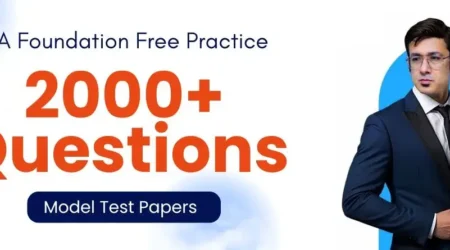 Free Practice CA Foundation Model Test Papers 2000+ Questions