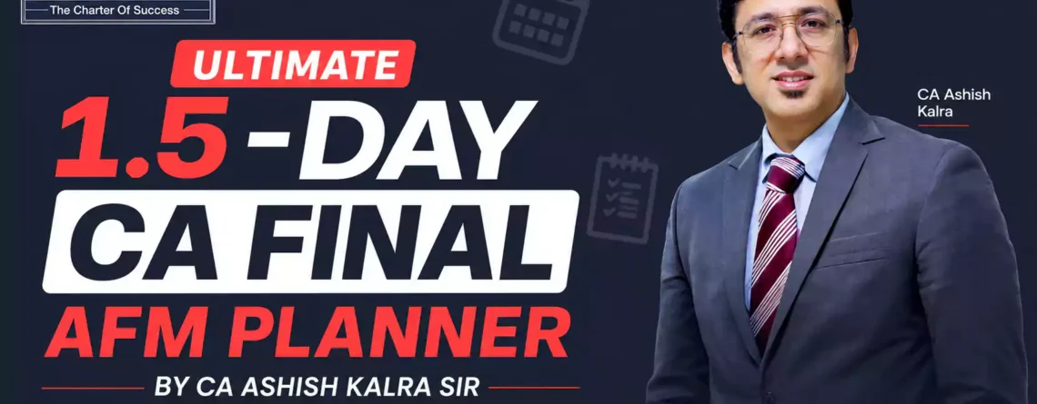 Ultimate 1.5 Days CA Final AFM Planner